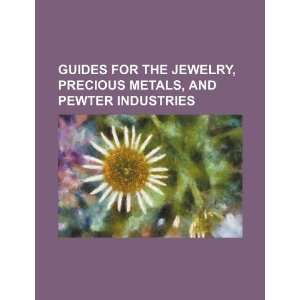  Guides for the jewelry, precious metals, and pewter 