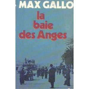  La Baie Des Anges (9782245005187): Gallo Max: Books
