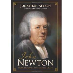  John Newton From Disgrace to Amazing Grace [Hardcover 
