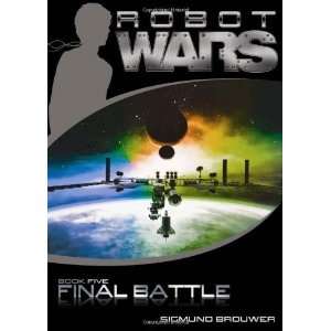  Final Battle (Robot Wars, Book 5) [Paperback] Sigmund 