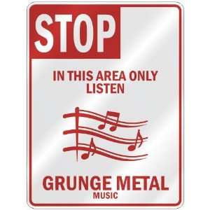  STOP  IN THIS AREA ONLY LISTEN GRUNGE METAL  PARKING SIGN 
