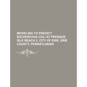  Modeling to predict escherichia coli at Presque Isle Beach 2, City 