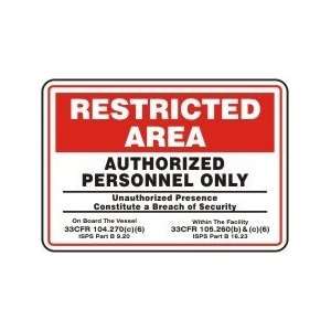  RESTRICTED AREA AUTHORIZED PERSONNEL ONLY Sign   7 x 10 