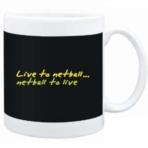 Mug Black  LIVE TO Netball ,Netball TO LIVE   Sports  
