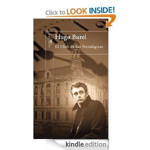 El Club de los Nostálgicos (Spanish Edition) Hugo Burel  
