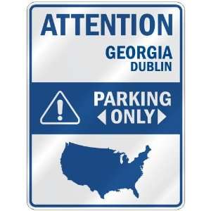   DUBLIN PARKING ONLY  PARKING SIGN USA CITY GEORGIA