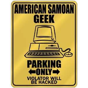  New  American Samoan Geek   Parking Only / Violator Will 