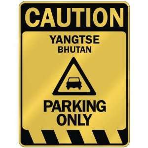   CAUTION YANGTSE PARKING ONLY  PARKING SIGN BHUTAN