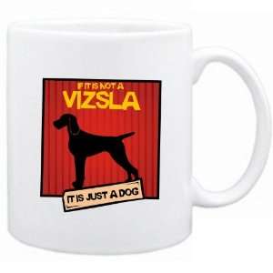  New  If It Is Not A Vizsla  It Is A Dog   Mug Dog 