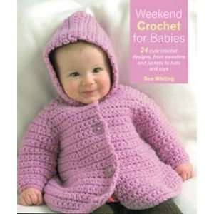  Trafalgar Square Books Weekend Crochet For Babies TRA 