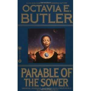   Parable of the Sower [Mass Market Paperback]: Octavia E. Butler: Books