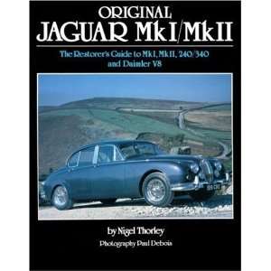  Original Jaguar MkI/MkII: The Restorers Guide to MkI 
