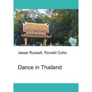 Dance in Thailand Ronald Cohn Jesse Russell  Books
