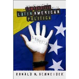  Comparative Latin American Politics [Paperback]: Ronald M 
