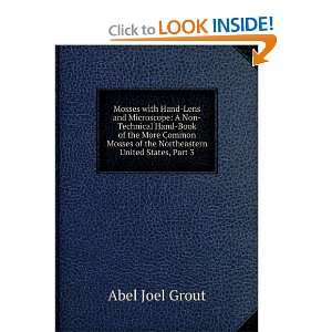   hand book of the more common mosses of the nor Abel Joel Grout Books
