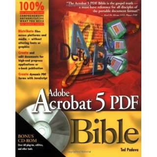 Adobe Acrobat 5 PDF Bible [With CDROM] (Bible (Wiley))  Ted 