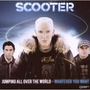   World Whatever You Want   Standard Edition Scooter  Musik