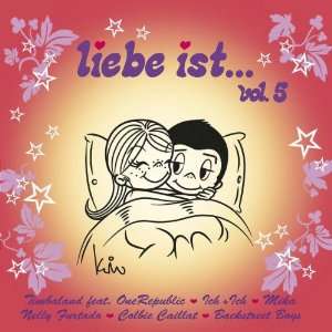 Liebe Ist Vol.5 Various, Timbaland, Ich + Ich, Mika, Nelly Furtado 