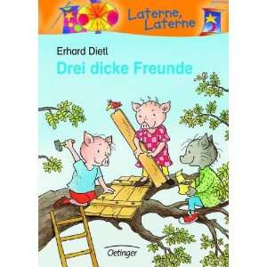 Drei dicke Freunde  Erhard Dietl, Annette Burde Bücher