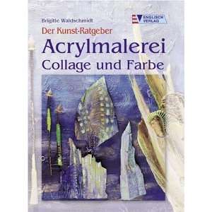  . Collage und Farbe  Brigitte Waldschmidt Bücher