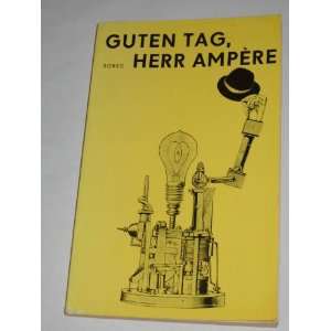 Deutsch Taschenbücher, Nr.28, Guten Tag, Herr Ampere  