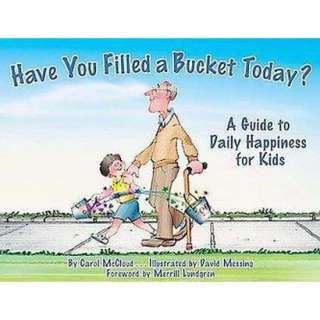 Have You Filled a Bucket Today? (Hardcover).Opens in a new window