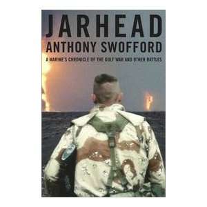   Chronicle Of The Gulf War And Other Battles Anthony Swofford Books
