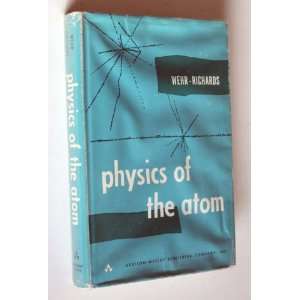    Physics of the Atom M. Russell Wehr, Jr. James A. Richards Books