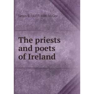    The priests and poets of Ireland James E. 1833? 1880 McGee Books