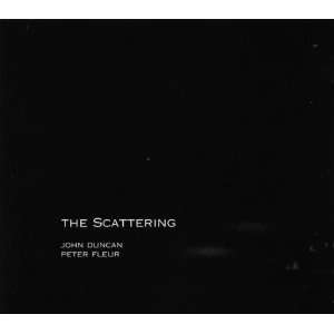 John Duncan & Peter Fleur   The Scattering [Audio CD]