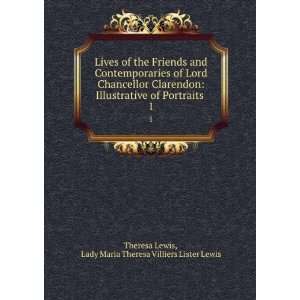 Lives of the Friends and Contemporaries of Lord Chancellor Clarendon 