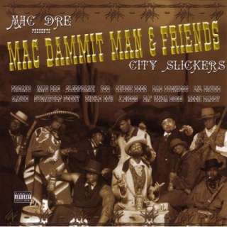  Mac Dre Presents Mac Dammit Man & Friends City Slickers 