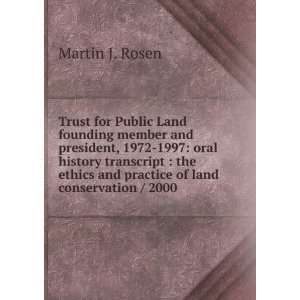  Trust for Public Land founding member and president, 1972 