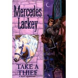  Take a Thief [Hardcover] Mercedes Lackey Books