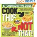 Cook This, Not That Kitchen Survival Guide