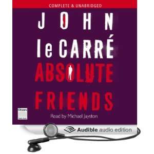   Friends (Audible Audio Edition) John le Carre, Michael Jayston Books