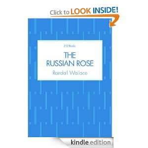 The Russian Rose Randall Wallace  Kindle Store