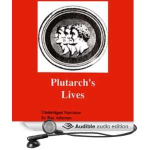   Lives (Audible Audio Edition) Plutarch, Ray Atherton Books