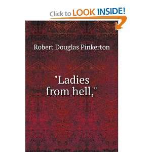  Ladies from hell, Robert Douglas Pinkerton Books