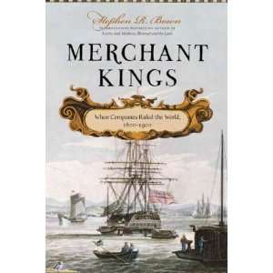  {MERCHANT KINGS} BY Bown, Stephen R.(Author)Merchant Kings 