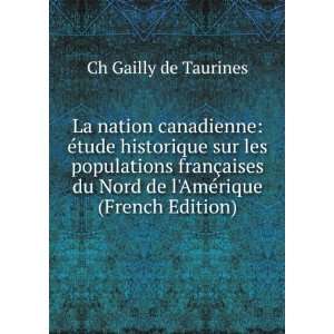  La nation canadienne Ã©tude historique sur les 